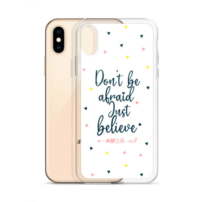 Dont be afraid Just believe iPhone Hülle - gesegnet