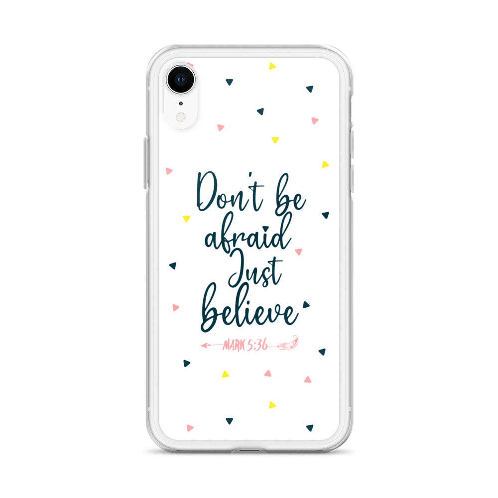 Dont be afraid Just believe iPhone Hülle - gesegnet