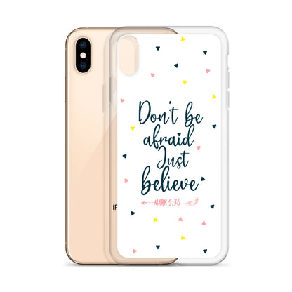 Dont be afraid Just believe iPhone Hülle - gesegnet
