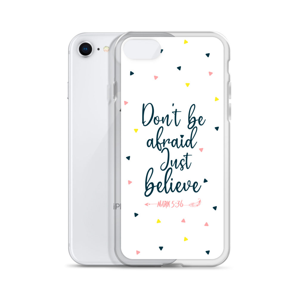 Dont be afraid Just believe iPhone Hülle - gesegnet