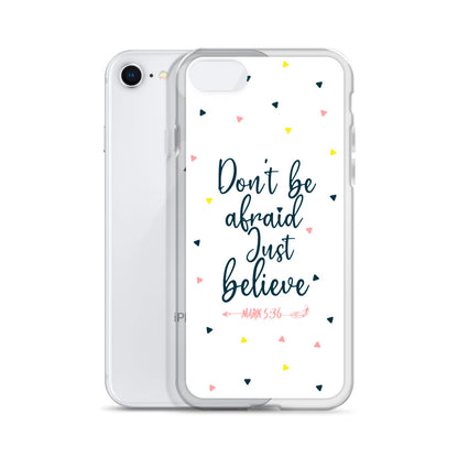 Dont be afraid Just believe iPhone Hülle - gesegnet