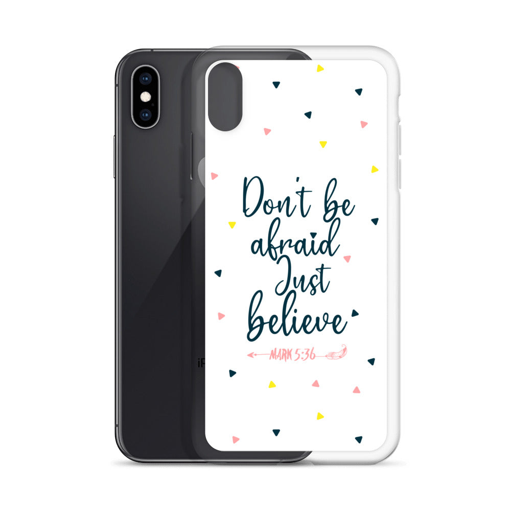 Dont be afraid Just believe iPhone Hülle - gesegnet