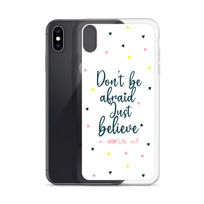 Dont be afraid Just believe iPhone Hülle - gesegnet
