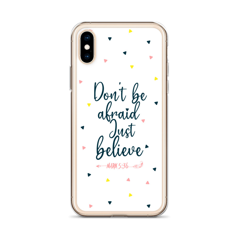 Dont be afraid Just believe iPhone Hülle - gesegnet