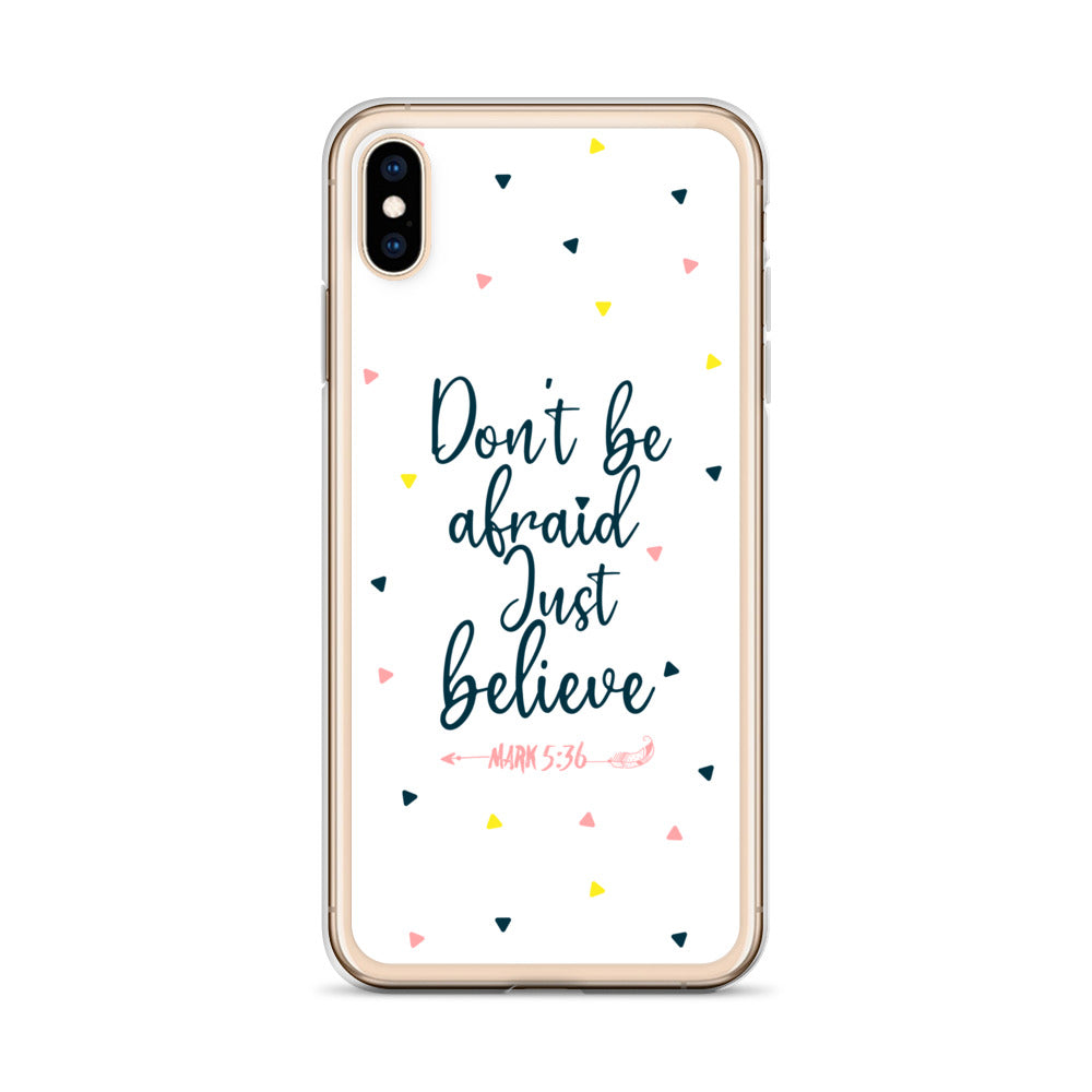 Dont be afraid Just believe iPhone Hülle - gesegnet