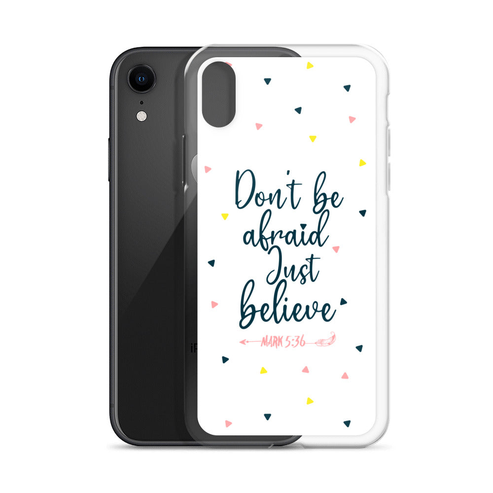Dont be afraid Just believe iPhone Hülle - gesegnet