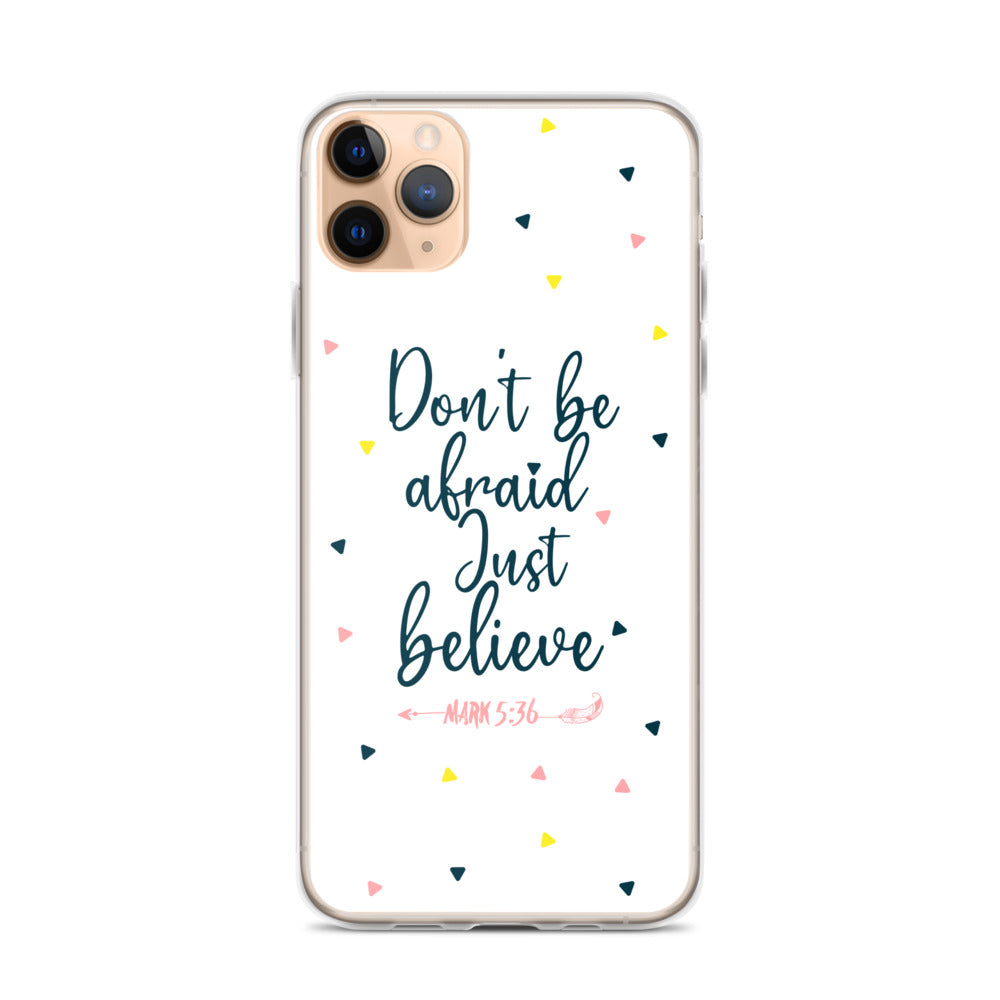 Dont be afraid Just believe iPhone Hülle - gesegnet
