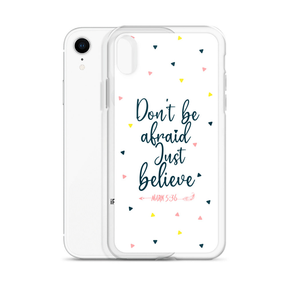 Dont be afraid Just believe iPhone Hülle - gesegnet