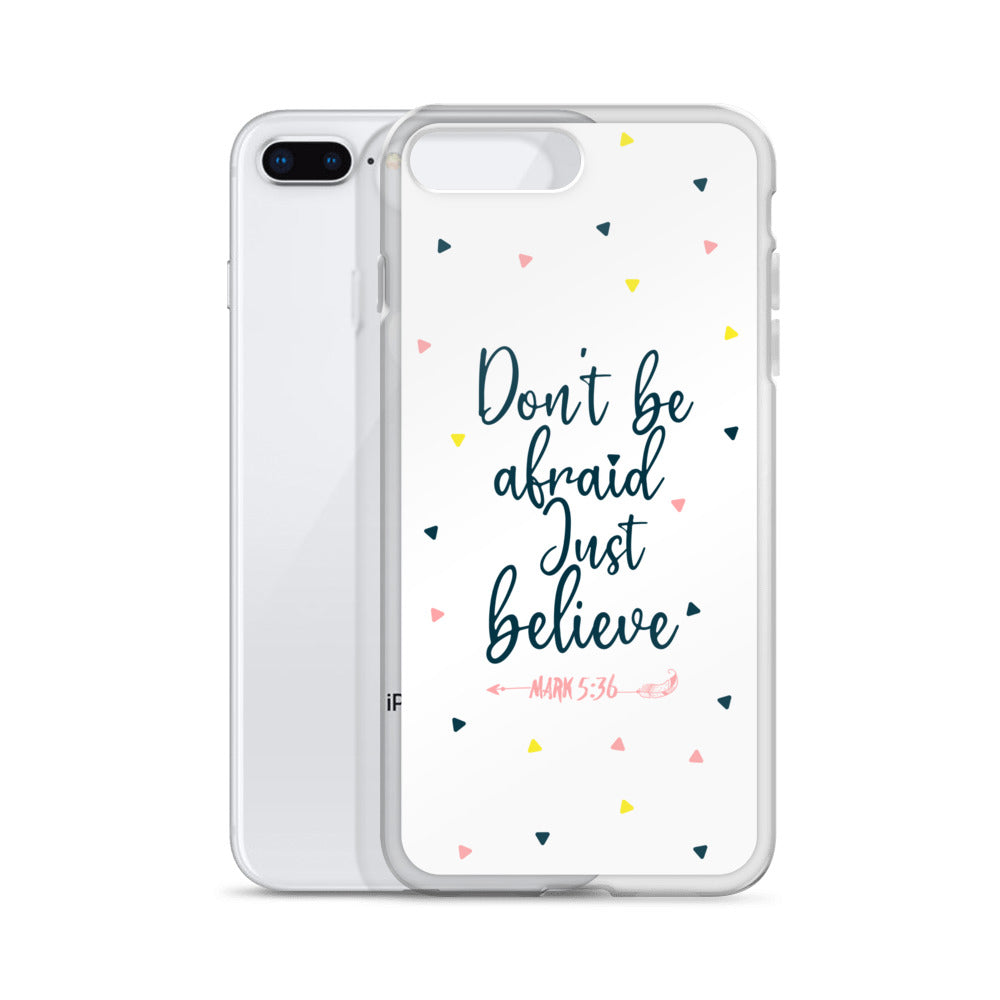 Dont be afraid Just believe iPhone Hülle - gesegnet