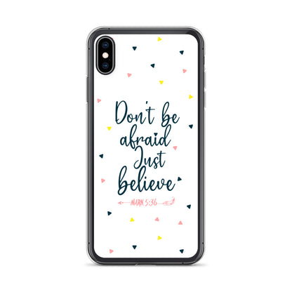 Dont be afraid Just believe iPhone Hülle - gesegnet